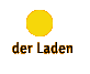 Der Laden